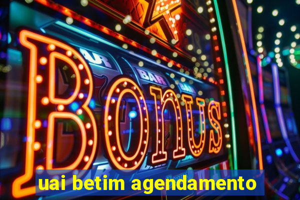 uai betim agendamento